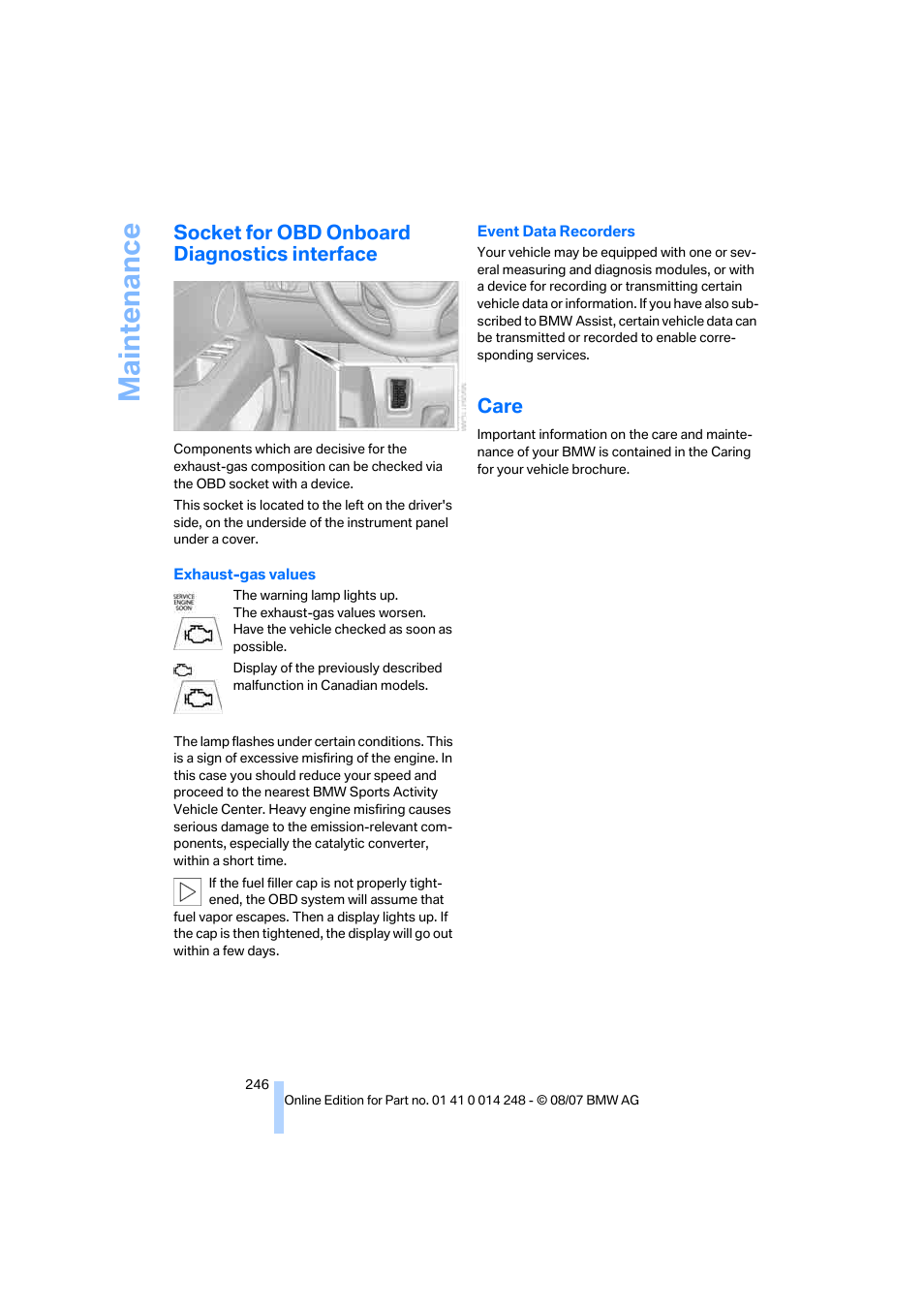 Socket for obd onboard diagnostics interface, Care, Maintenance | BMW X5 4.8i 2008 User Manual | Page 248 / 292