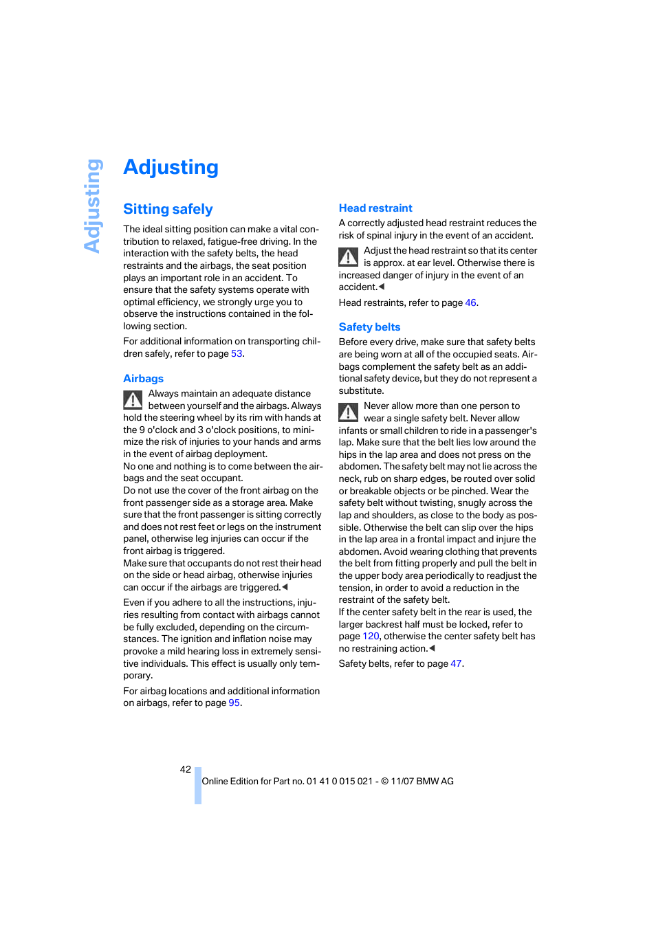 Adjusting, Sitting safely, Adju sting | BMW X6 xDrive50i 2008 User Manual | Page 44 / 288