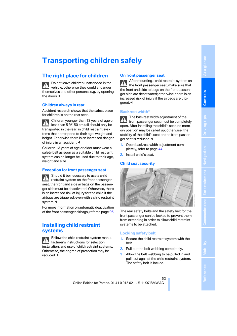 Transporting children safely, The right place for children, Installing child restraint systems | BMW X6 xDrive50i 2008 User Manual | Page 55 / 288