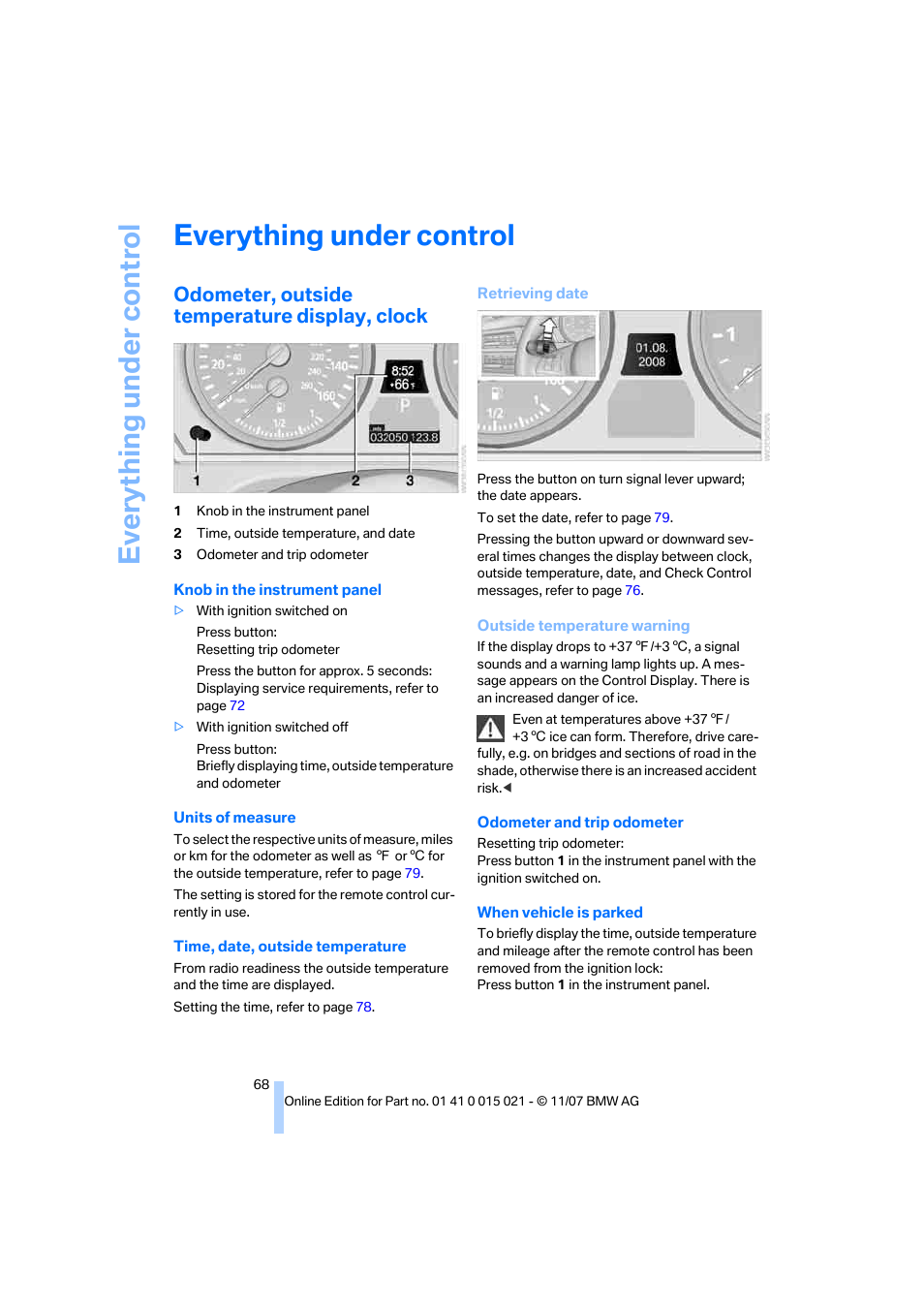 Everything under control, Odometer, outside temperature display, clock, K control | Eve ryth ing un de r co nt rol | BMW X6 xDrive50i 2008 User Manual | Page 70 / 288