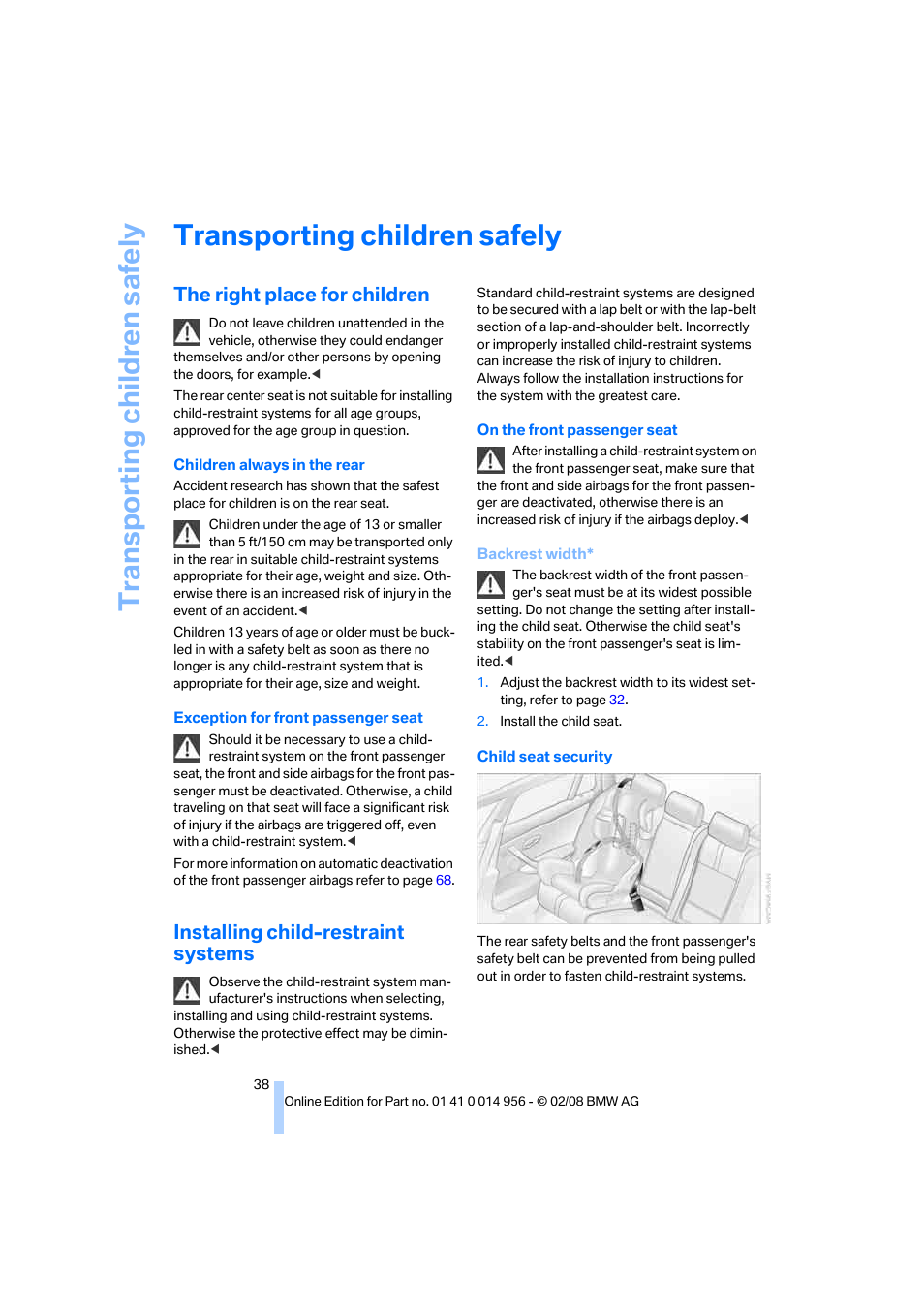 Transporting children safely, The right place for children, Installing child-restraint systems | Transporting child ren safely | BMW M3 Sedan 2008 User Manual | Page 40 / 160