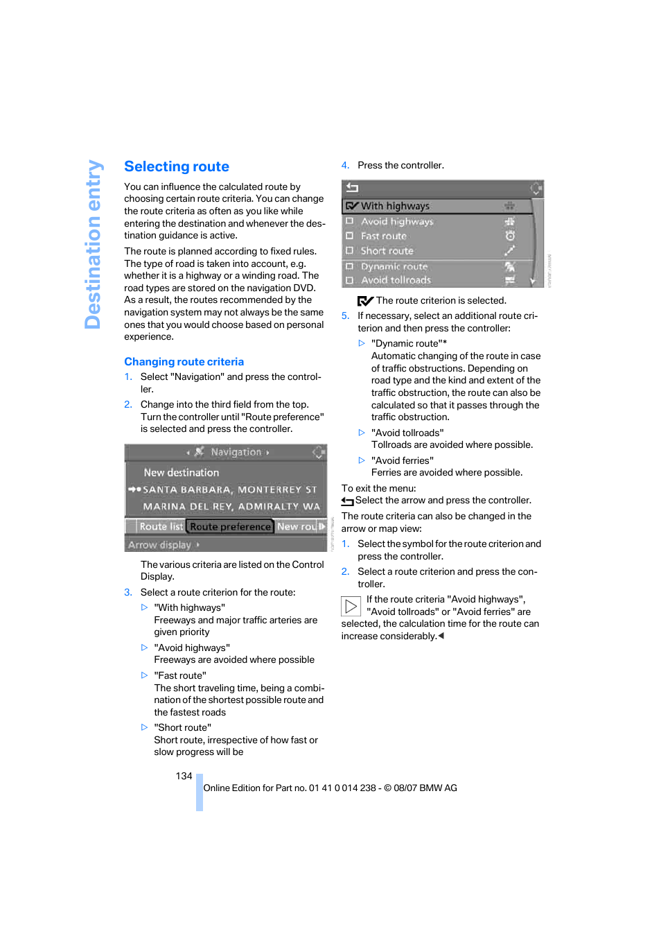 Selecting route, Destination entry | BMW M5 Sedan 2008 User Manual | Page 136 / 260