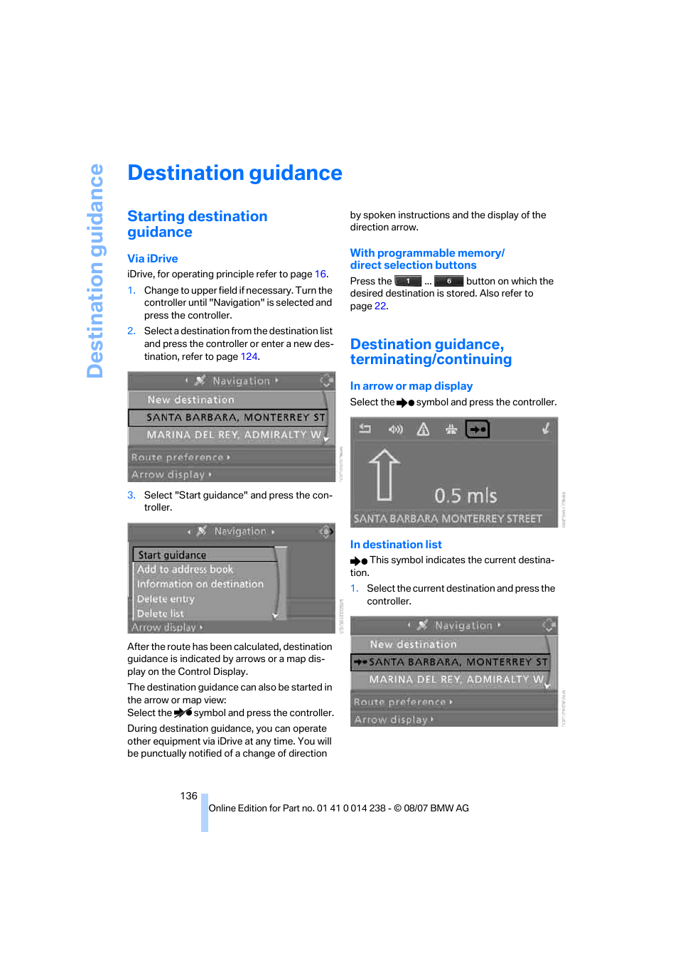 Destination guidance, Starting destination guidance, Destination guidance, terminating/continuing | BMW M5 Sedan 2008 User Manual | Page 138 / 260