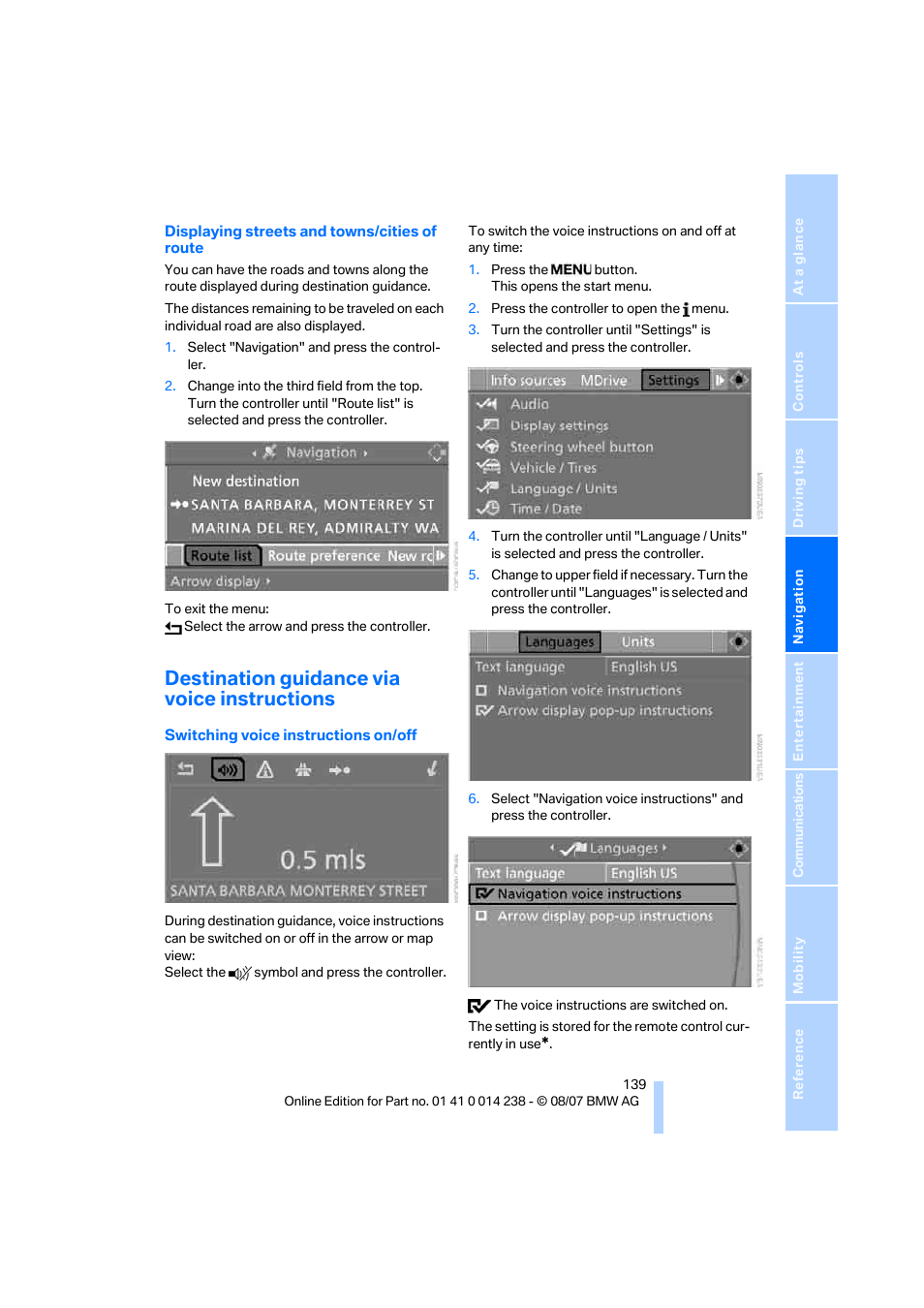 Destination guidance via voice instructions | BMW M5 Sedan 2008 User Manual | Page 141 / 260