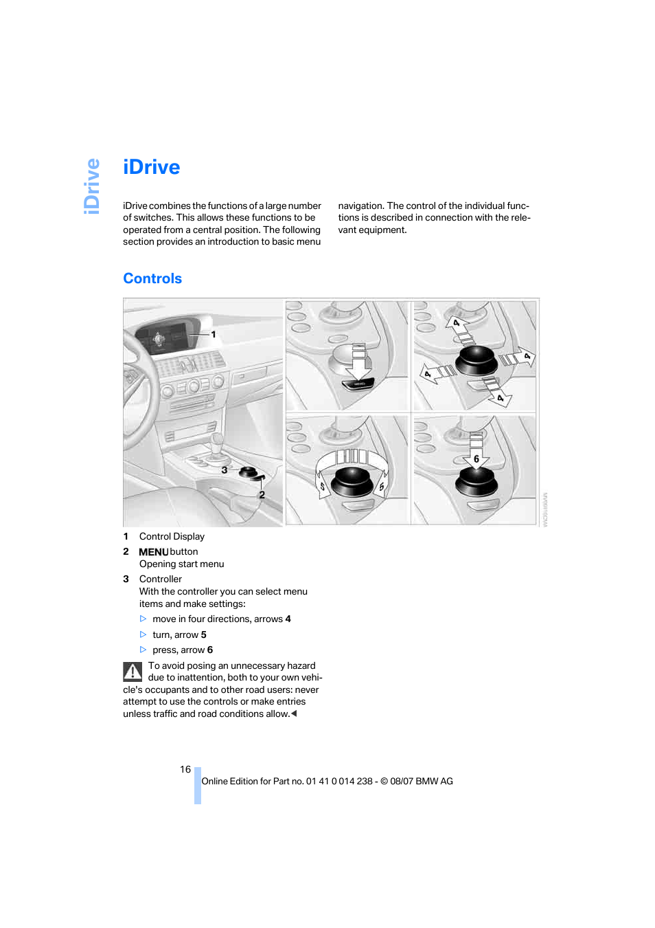 Idrive, Controls, Idriv e | BMW M5 Sedan 2008 User Manual | Page 18 / 260