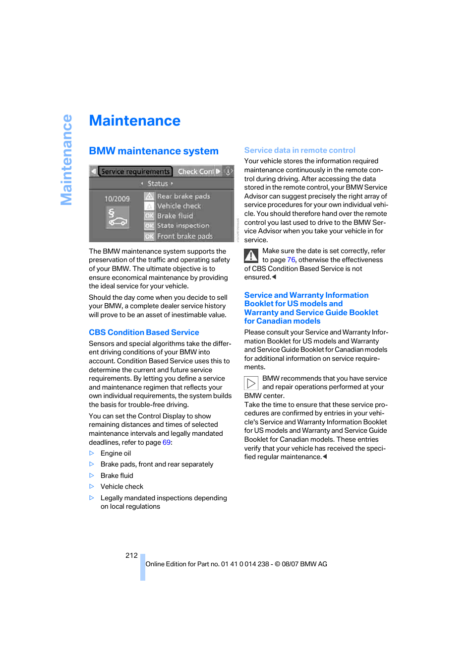 Maintenance, Bmw maintenance system, Ser- vice data in remote control | BMW M5 Sedan 2008 User Manual | Page 214 / 260