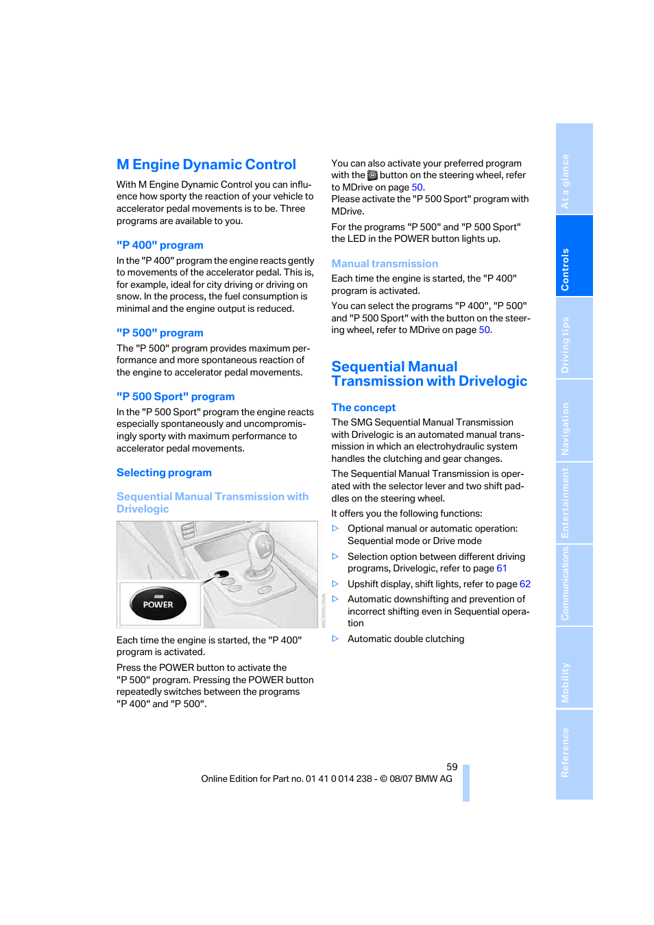 M engine dynamic control, Sequential manual transmission with drivelogic | BMW M5 Sedan 2008 User Manual | Page 61 / 260