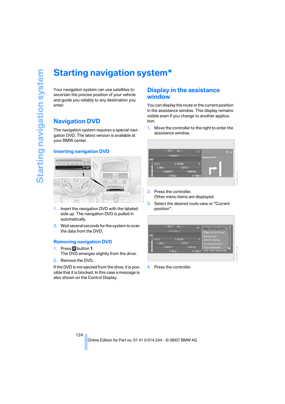 Starting navigation system, Navigation dvd, Display in the assistance window | BMW M6 Convertible 2008 User Manual | Page 126 / 262