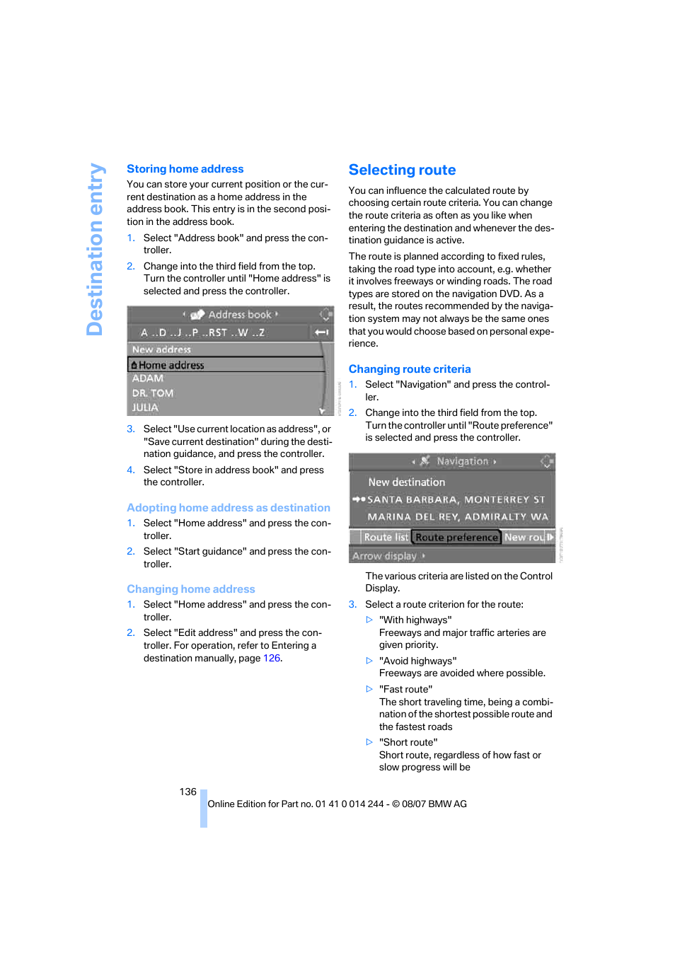 Selecting route, Destination entry | BMW M6 Convertible 2008 User Manual | Page 138 / 262