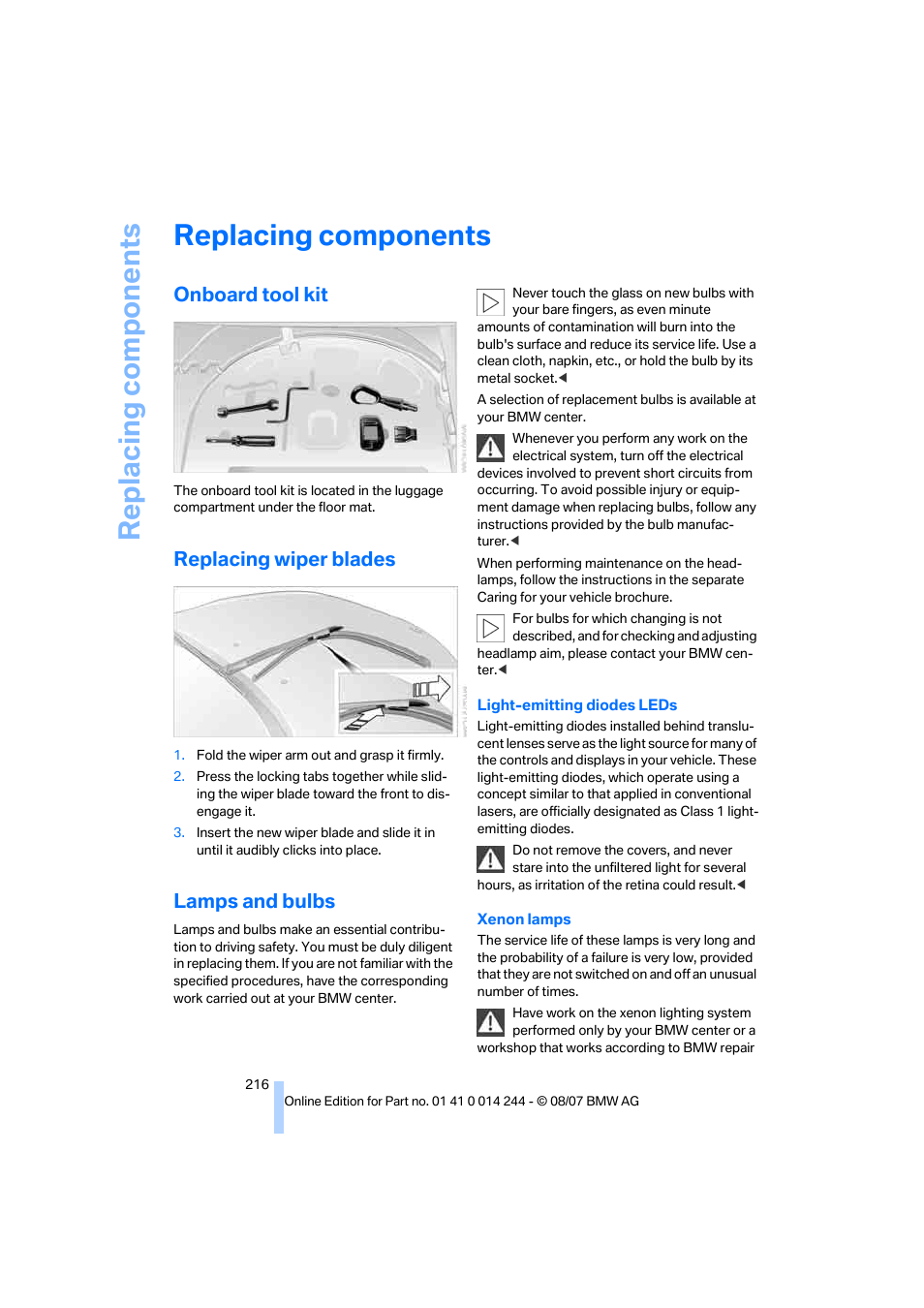 Replacing components, Onboard tool kit, Replacing wiper blades | Lamps and bulbs | BMW M6 Convertible 2008 User Manual | Page 218 / 262