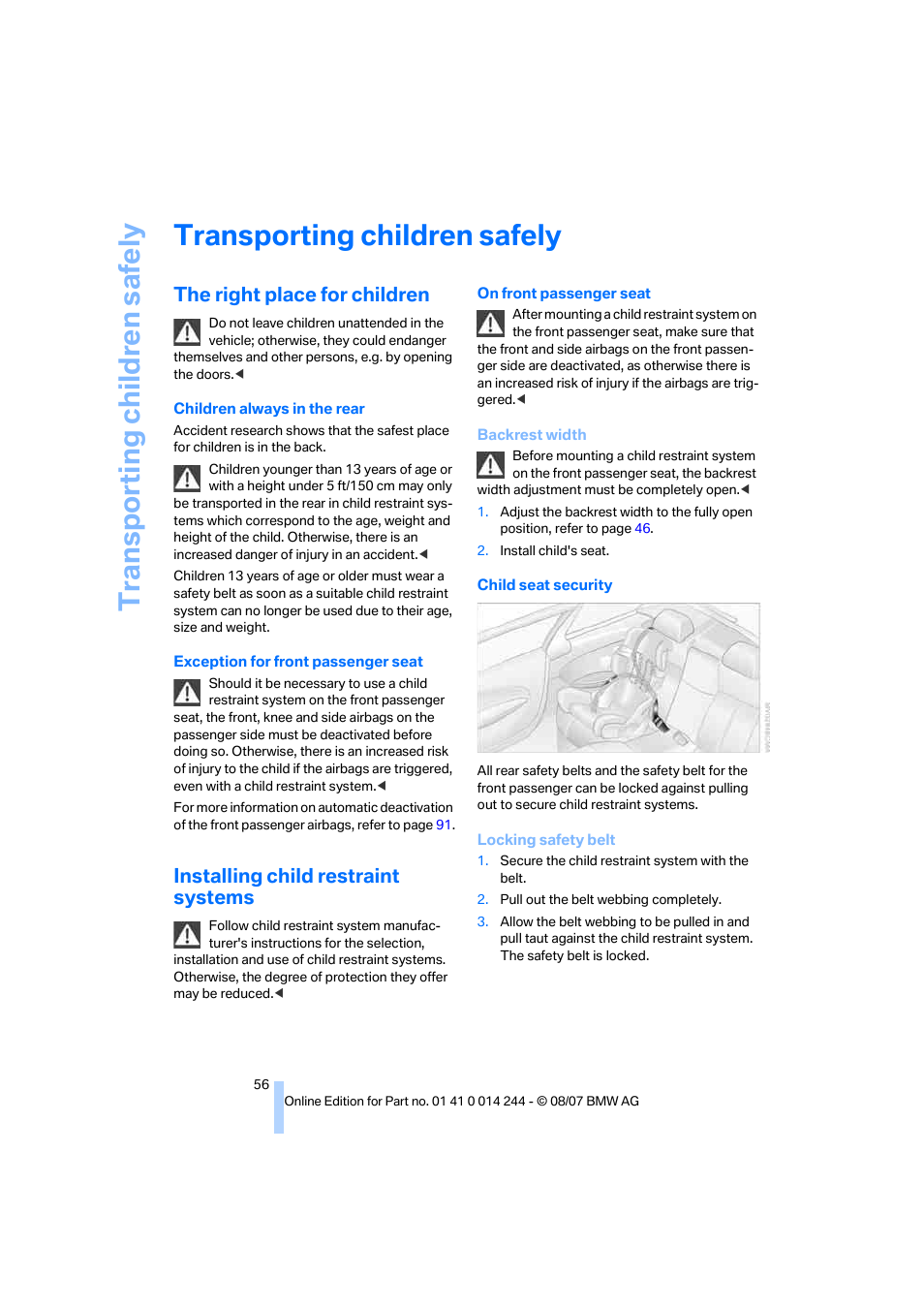 Transporting children safely, The right place for children, Installing child restraint systems | Transporting child ren safely | BMW M6 Convertible 2008 User Manual | Page 58 / 262