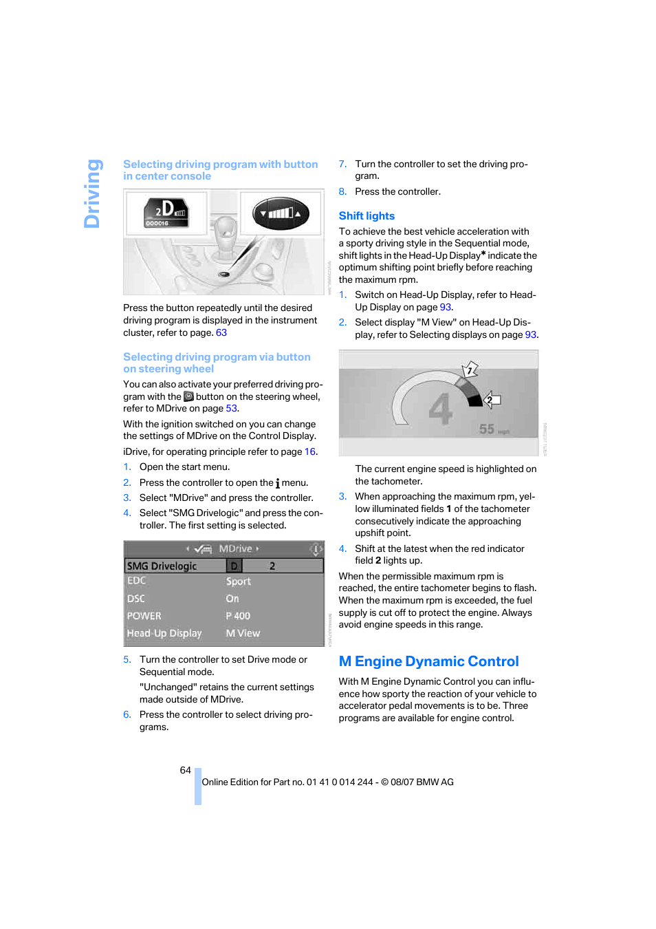 M engine dynamic control, Shift lights, Driving | BMW M6 Convertible 2008 User Manual | Page 66 / 262