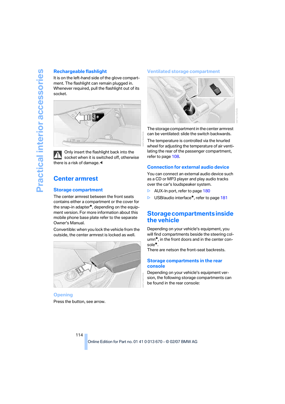 Center armrest, Storage compartments inside the vehicle, Practical interi or acc ess orie s | BMW 335i Convertible 2007 User Manual | Page 116 / 272