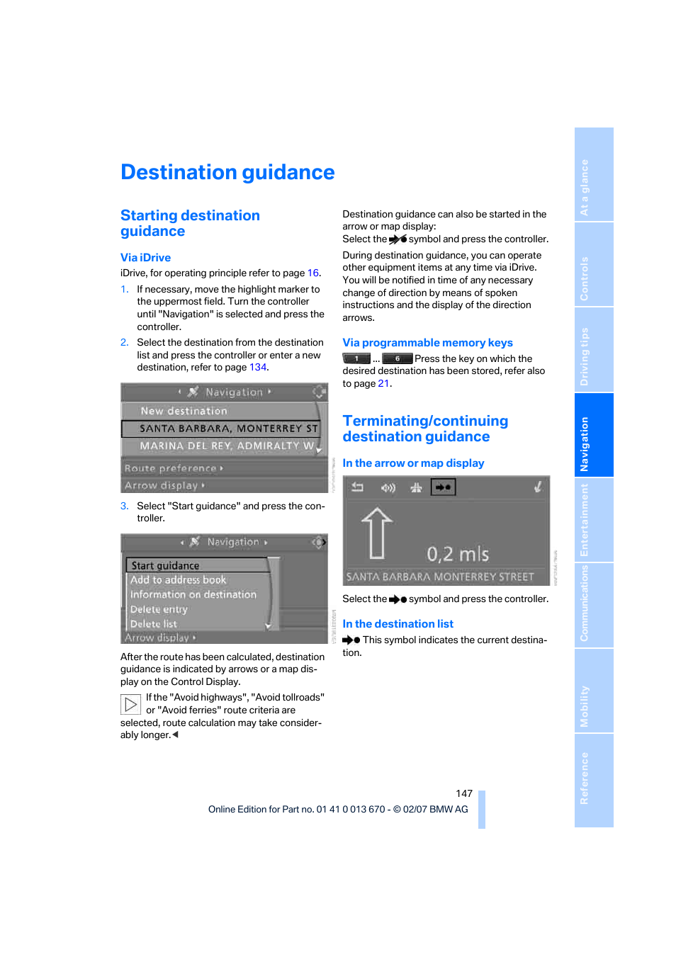 Destination guidance, Starting destination guidance, Terminating/continuing destination guidance | BMW 335i Convertible 2007 User Manual | Page 149 / 272