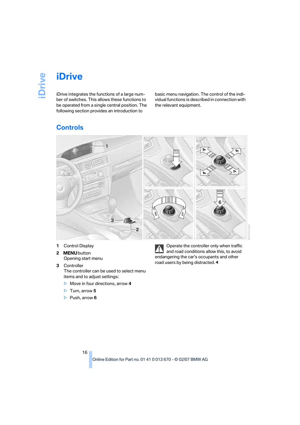 Idrive, Controls, Idriv e | BMW 335i Convertible 2007 User Manual | Page 18 / 272