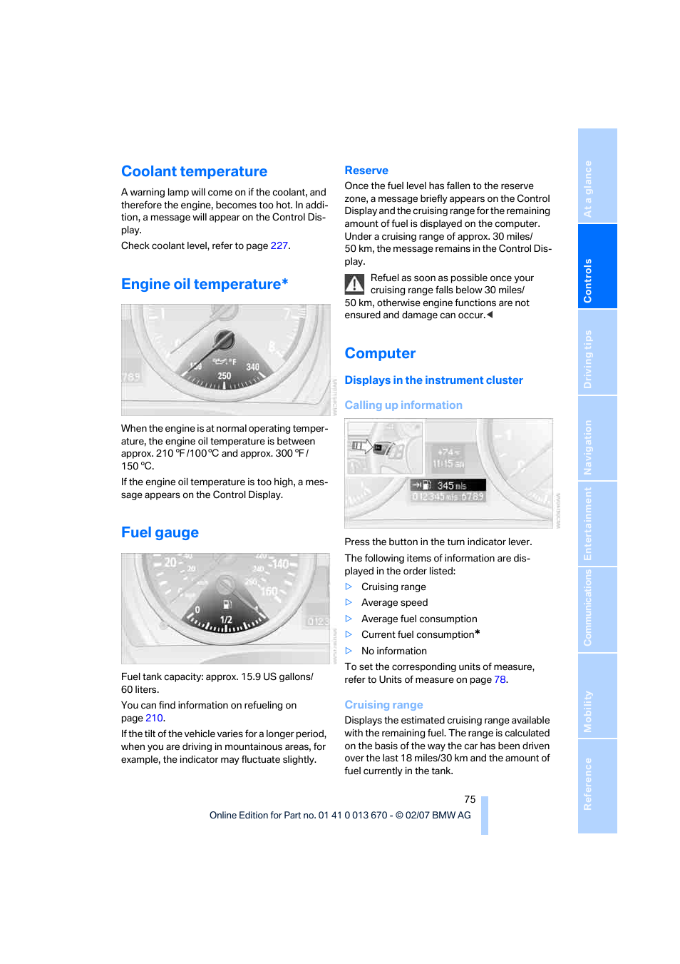 Coolant temperature, Engine oil temperature, Fuel gauge | Computer | BMW 335i Convertible 2007 User Manual | Page 77 / 272