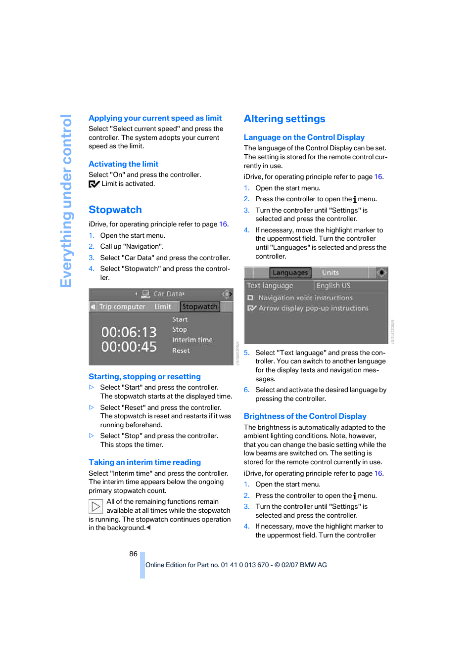 Stopwatch, Altering settings, Brightness of the control display | Language on the control display, Eve ryth ing un de r co nt rol | BMW 335i Convertible 2007 User Manual | Page 88 / 272