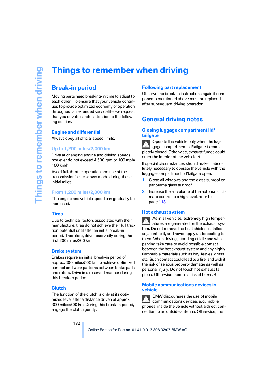 Things to remember when driving, Break-in period, General driving notes | G ti, Things to re memb er when driving | BMW 530xi Sports Wagon 2007 User Manual | Page 134 / 286