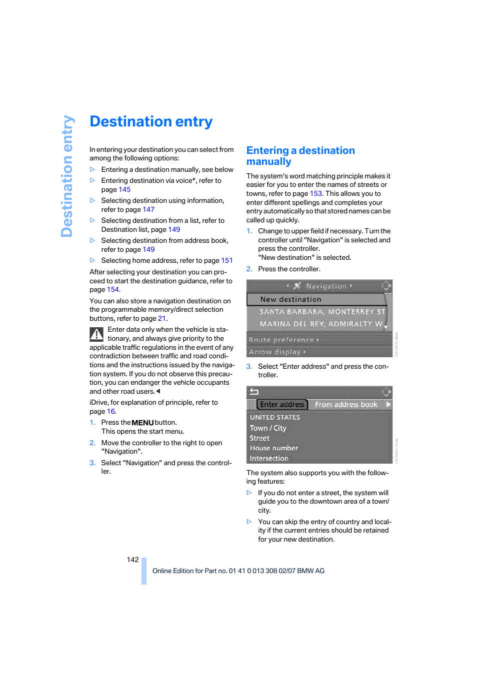 Destination entry, Entering a destination manually | BMW 530xi Sports Wagon 2007 User Manual | Page 144 / 286