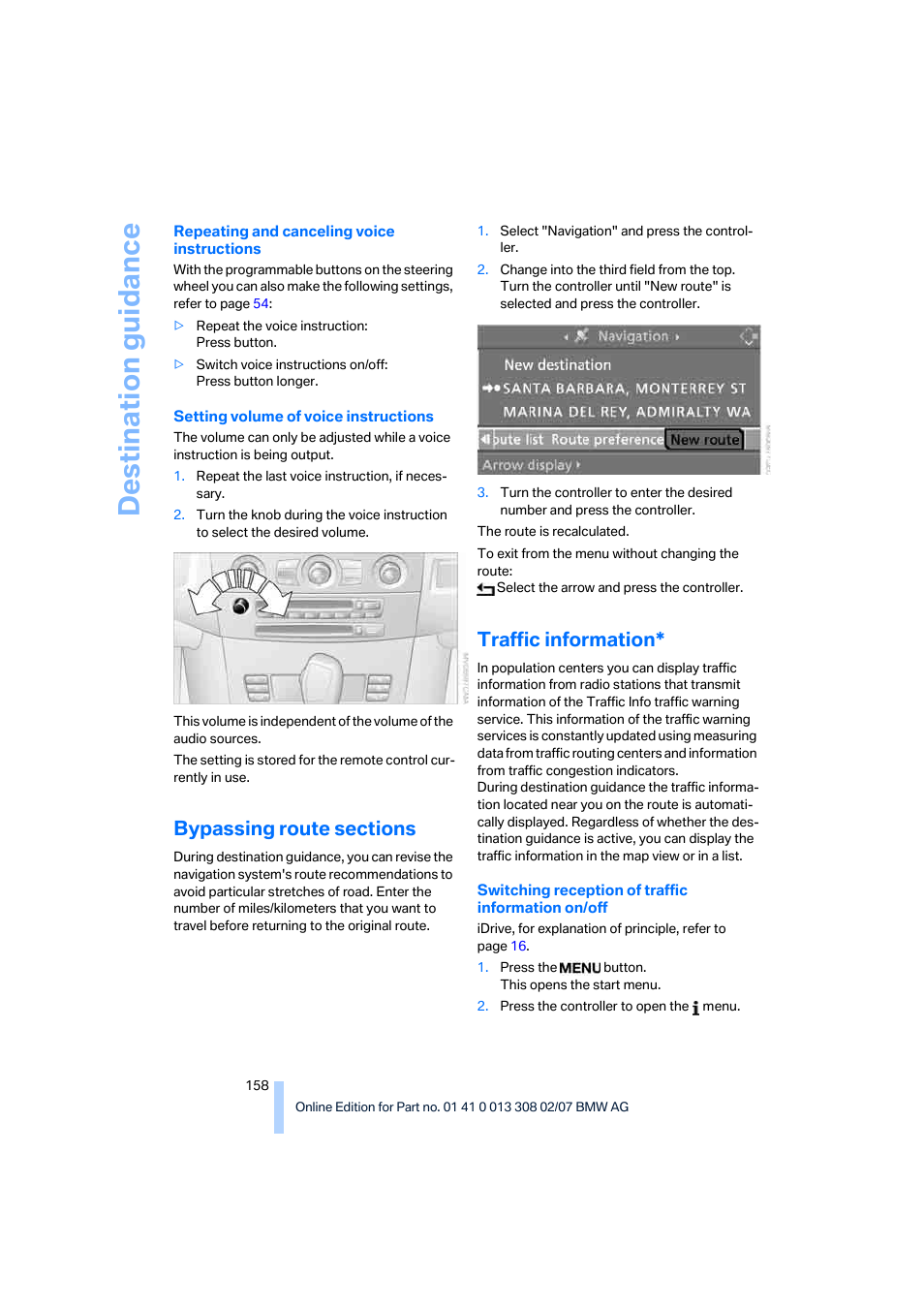 Bypassing route sections, Traffic information, Destination guidance | BMW 530xi Sports Wagon 2007 User Manual | Page 160 / 286