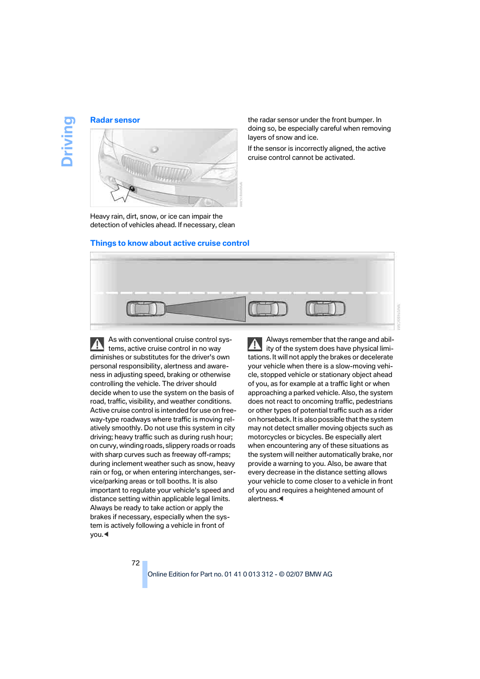 Driving | BMW 650i Convertible 2007 User Manual | Page 74 / 254