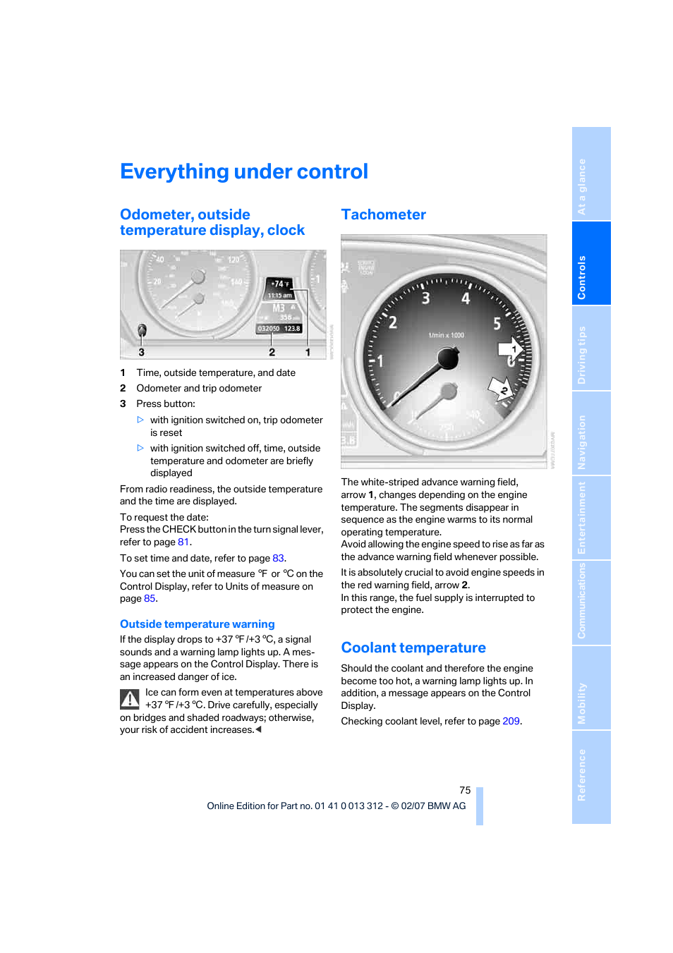 Everything under control, Odometer, outside temperature display, clock, Tachometer | Coolant temperature | BMW 650i Convertible 2007 User Manual | Page 77 / 254