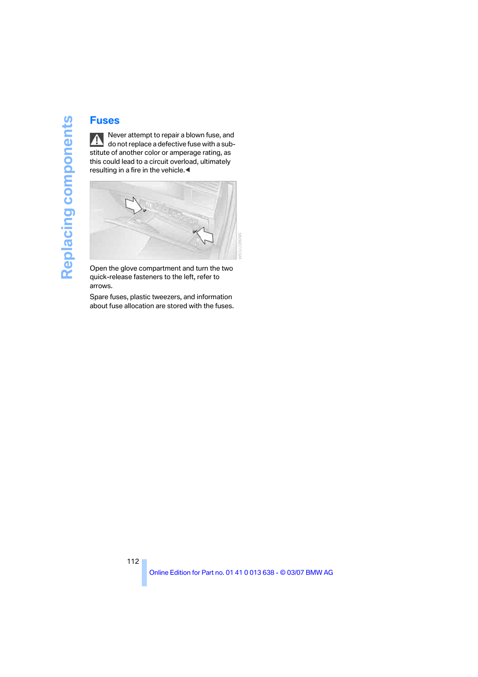 Fuses, Replacing components | BMW X3 3.0si SAV 2007 User Manual | Page 114 / 139