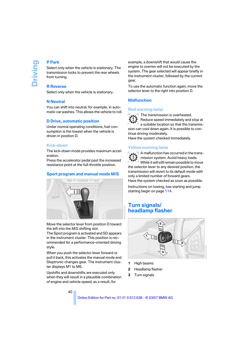 Turn signals/ headlamp flasher, Driving | BMW X3 3.0si SAV 2007 User Manual | Page 42 / 139