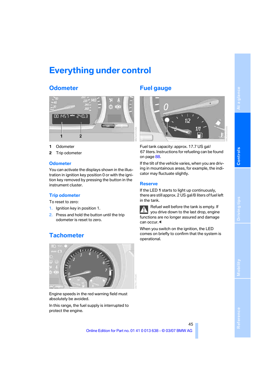 Everything under control, Odometer, Tachometer | Fuel gauge | BMW X3 3.0si SAV 2007 User Manual | Page 47 / 139