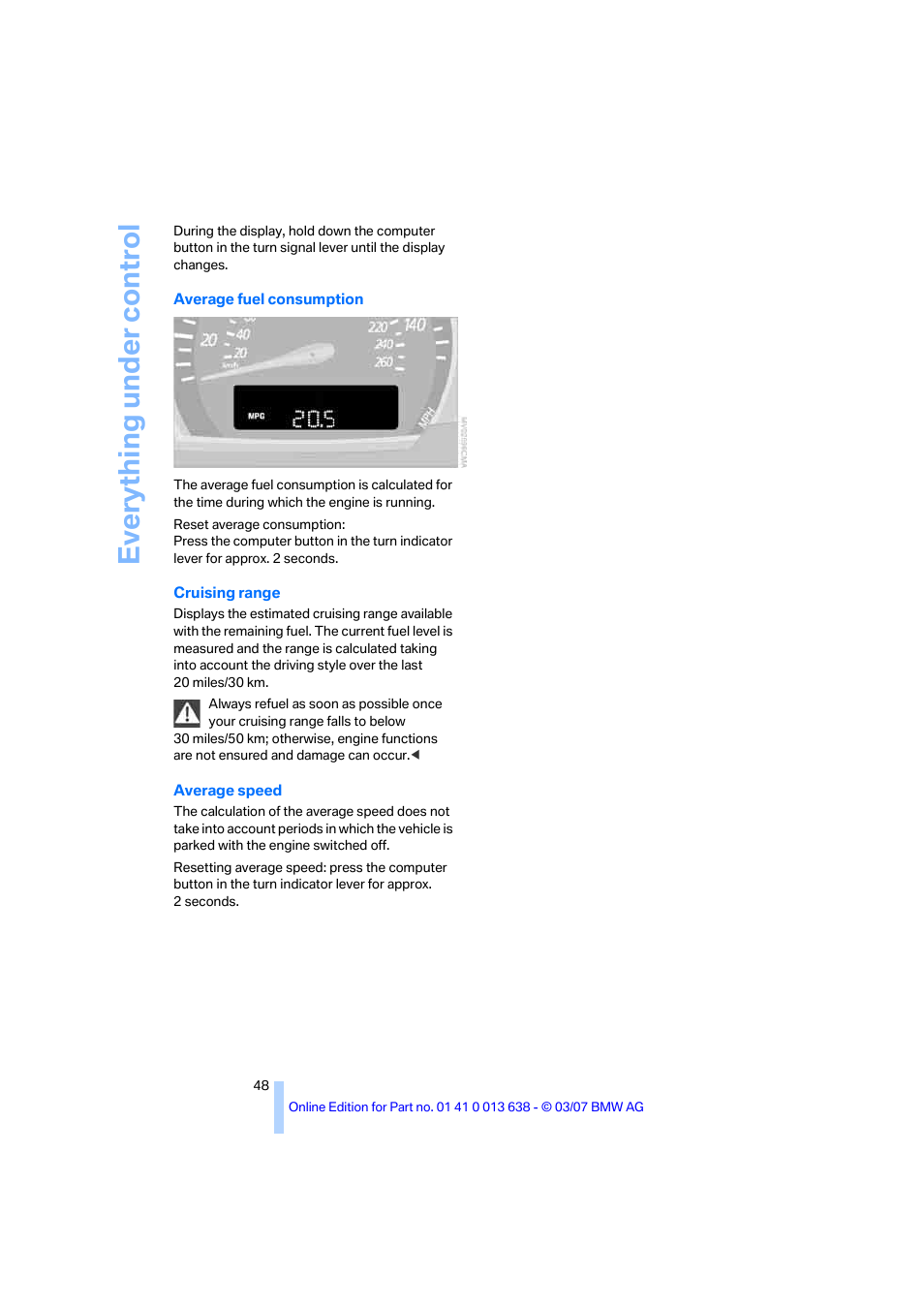 Eve ryth ing un de r co nt rol | BMW X3 3.0si SAV 2007 User Manual | Page 50 / 139