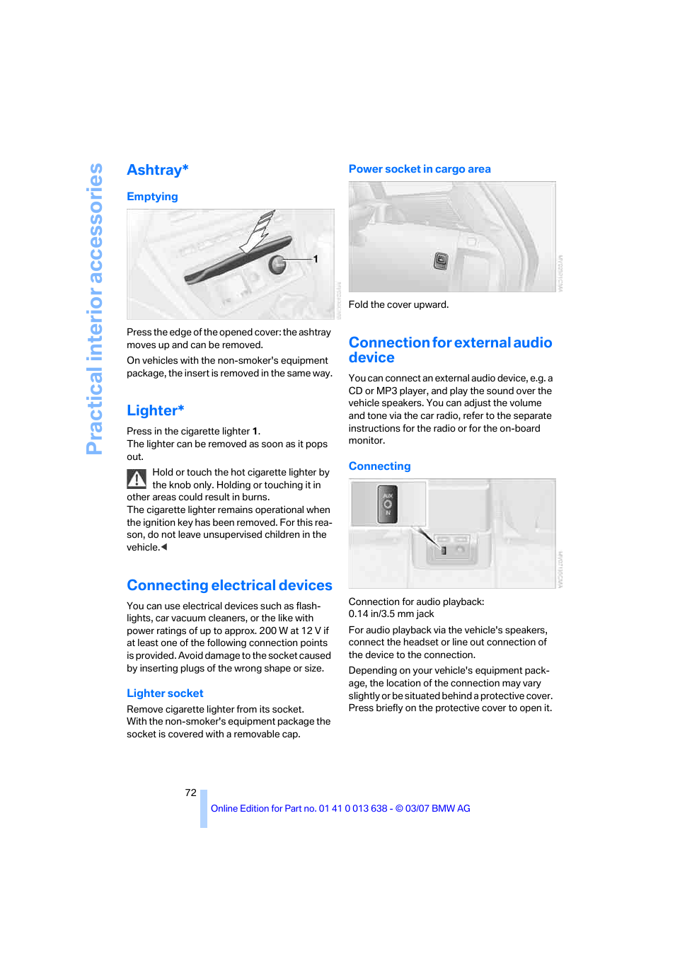 Ashtray, Lighter, Connecting electrical devices | Connection for external audio device, Practical interi or acc ess orie s | BMW X3 3.0si SAV 2007 User Manual | Page 74 / 139