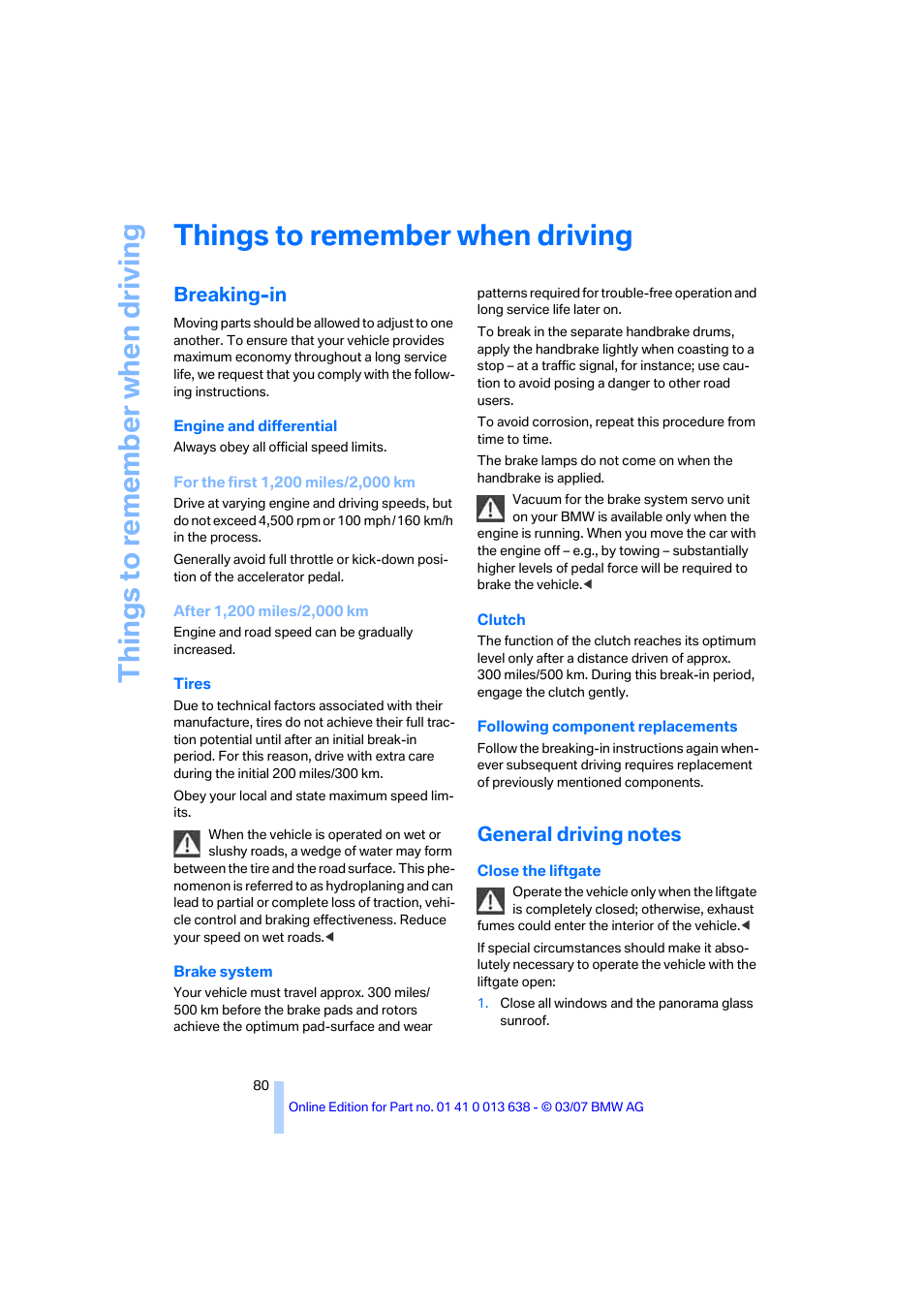 Things to remember when driving, Breaking-in, General driving notes | G tip, Things to re memb er when driving | BMW X3 3.0si SAV 2007 User Manual | Page 82 / 139