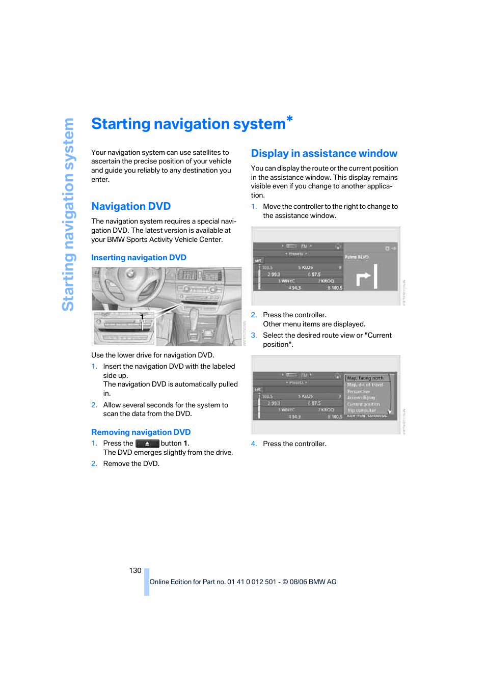 Starting navigation system, Navigation dvd, Display in assistance window | BMW X5 3.0si SAV 2007 User Manual | Page 132 / 272