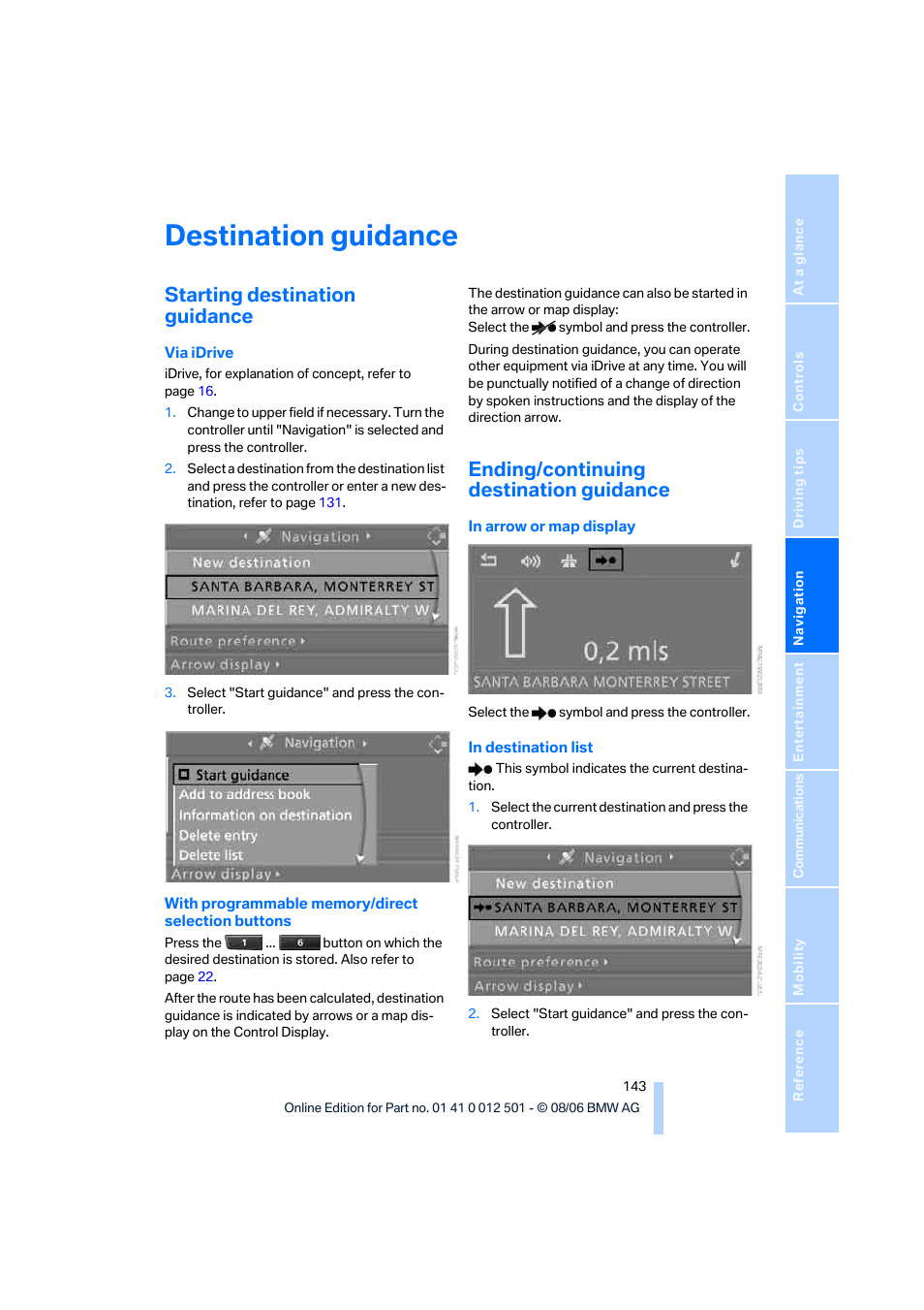 Destination guidance, Starting destination guidance, Ending/continuing destination guidance | BMW X5 3.0si SAV 2007 User Manual | Page 145 / 272