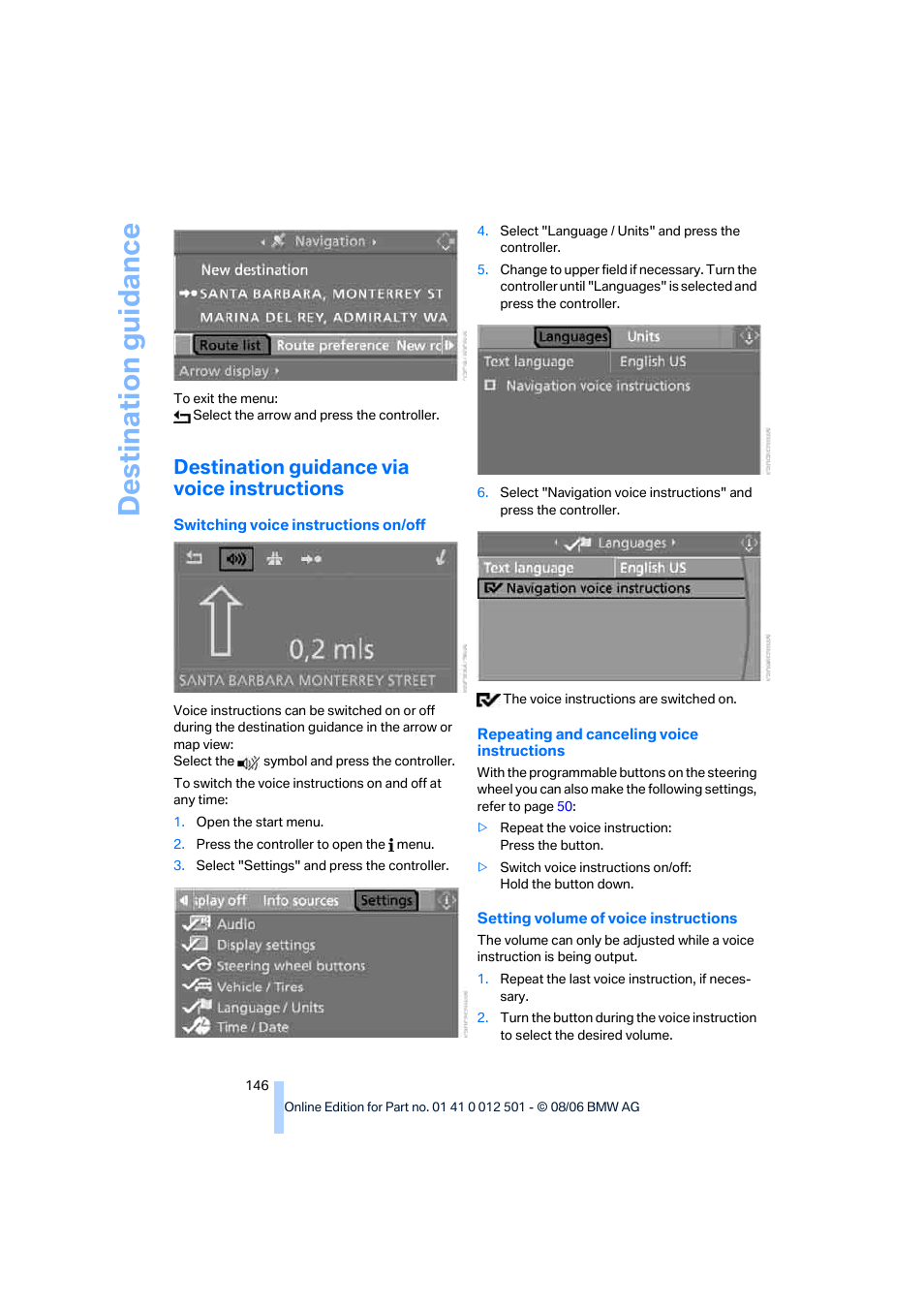 Destination guidance via voice instructions, Destination guidance | BMW X5 3.0si SAV 2007 User Manual | Page 148 / 272