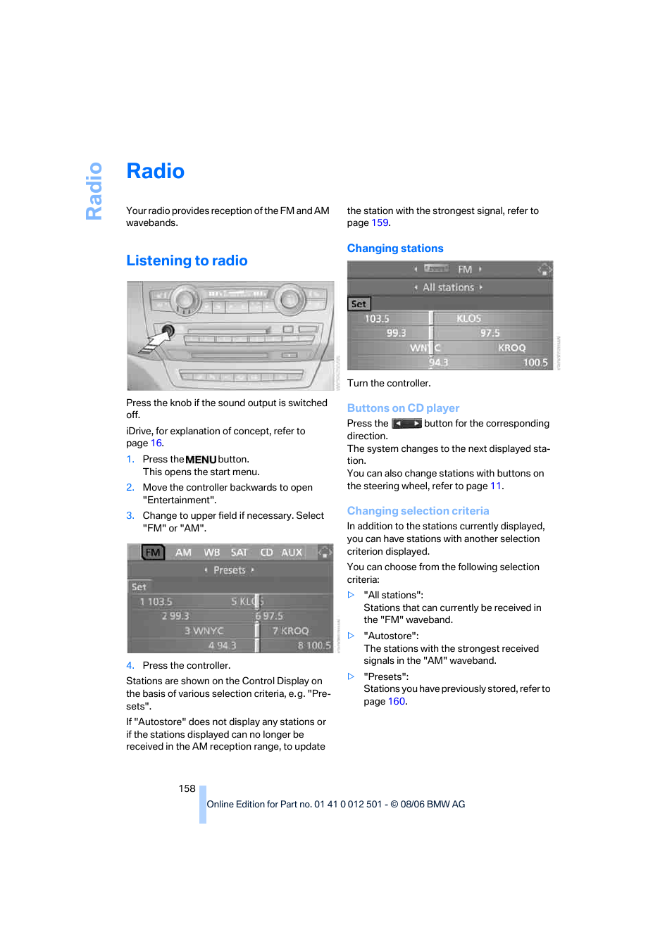 Radio, Listening to radio, Ra di o | BMW X5 3.0si SAV 2007 User Manual | Page 160 / 272