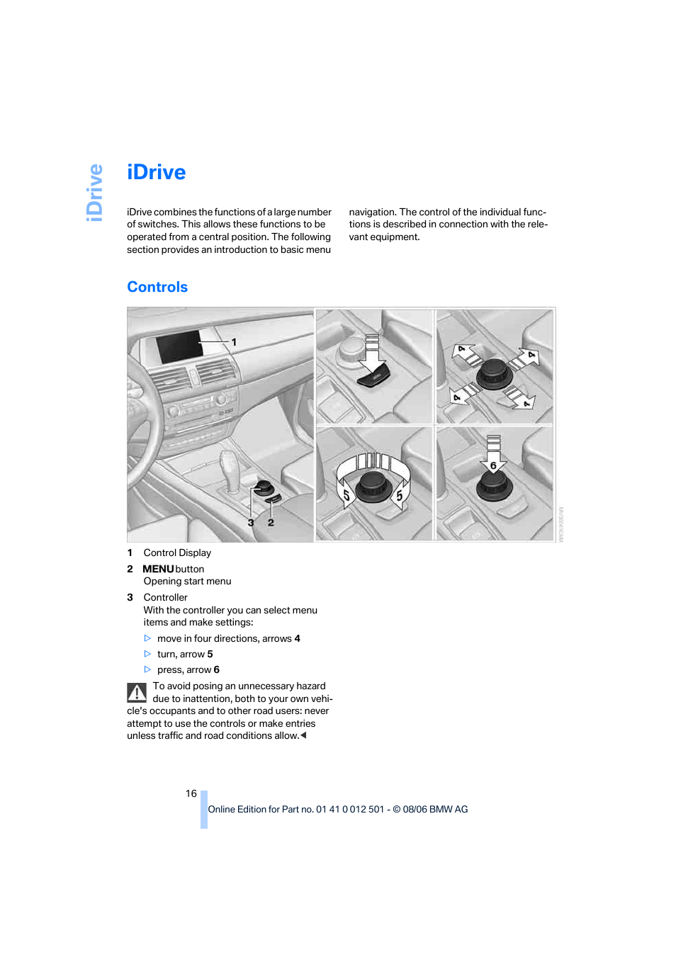 Idrive, Controls, Idriv e | BMW X5 3.0si SAV 2007 User Manual | Page 18 / 272