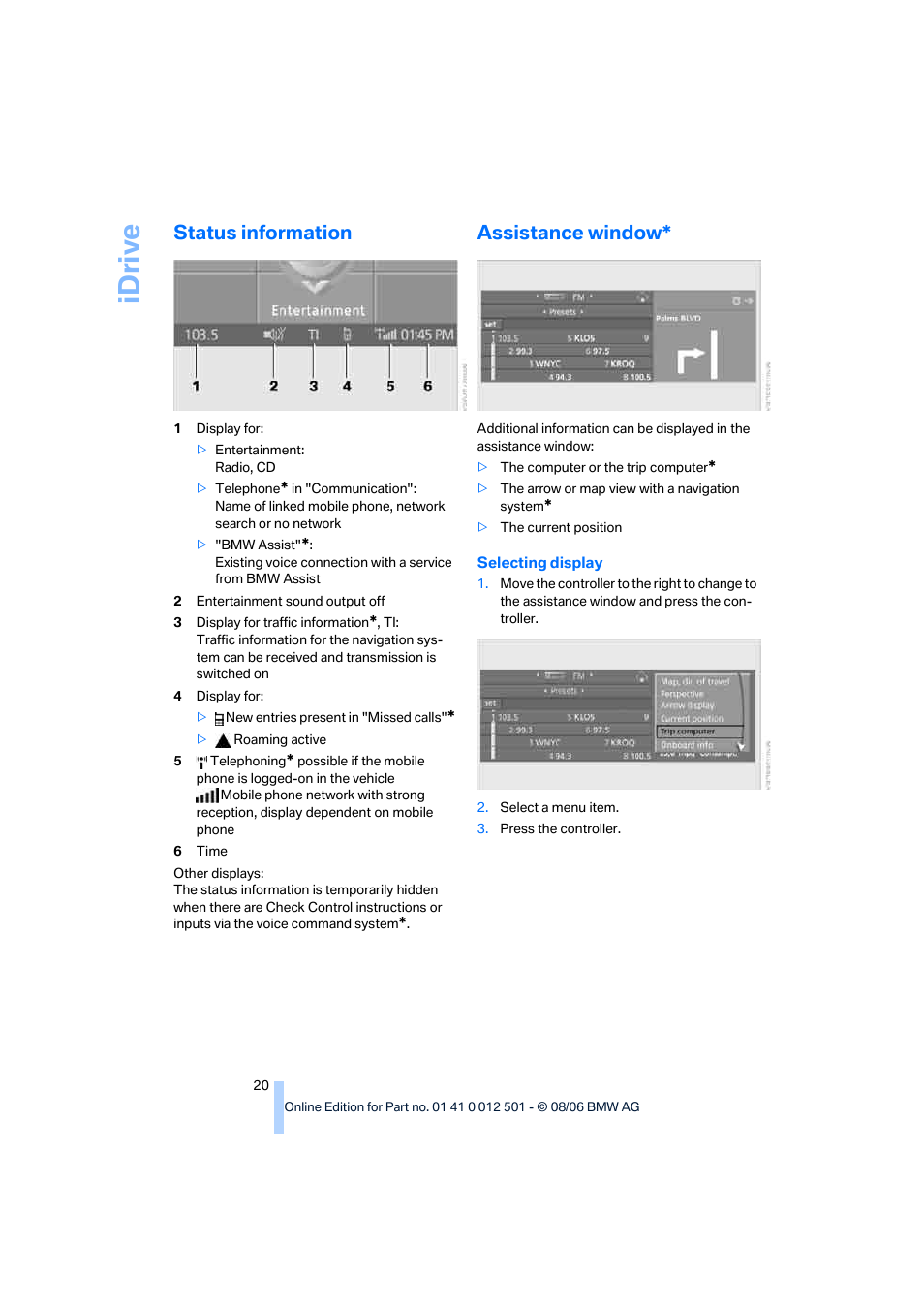 Status information, Assistance window, Idriv e | BMW X5 3.0si SAV 2007 User Manual | Page 22 / 272