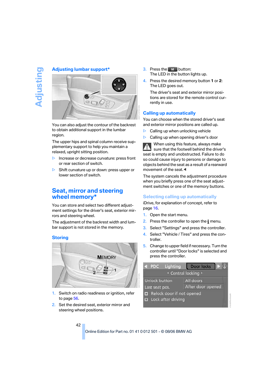 Seat, mirror and steering wheel memory, Adju sting | BMW X5 3.0si SAV 2007 User Manual | Page 44 / 272