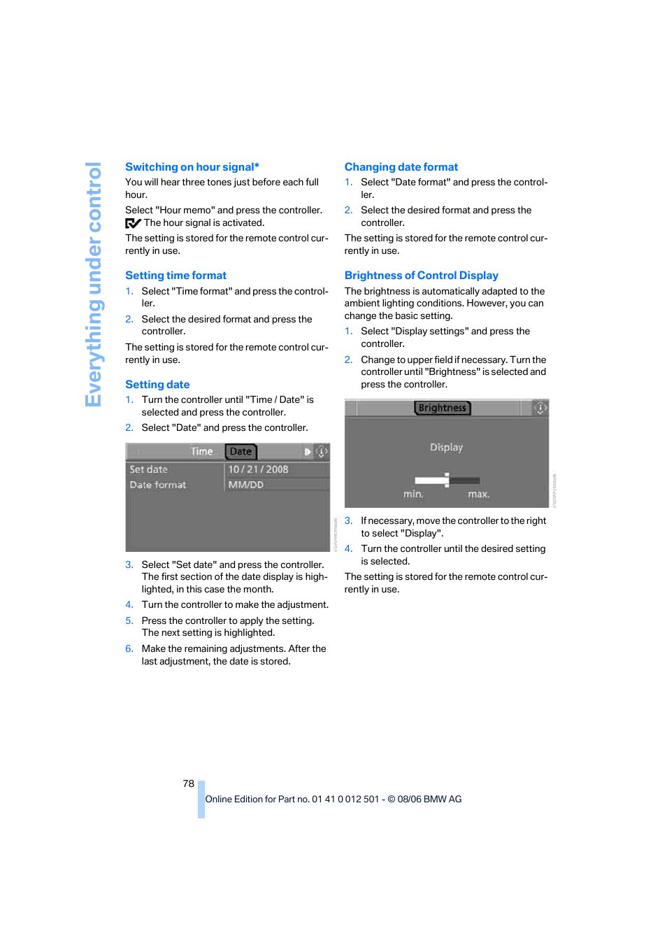 Rightness of control display, Eve ryth ing un de r co nt rol | BMW X5 3.0si SAV 2007 User Manual | Page 80 / 272