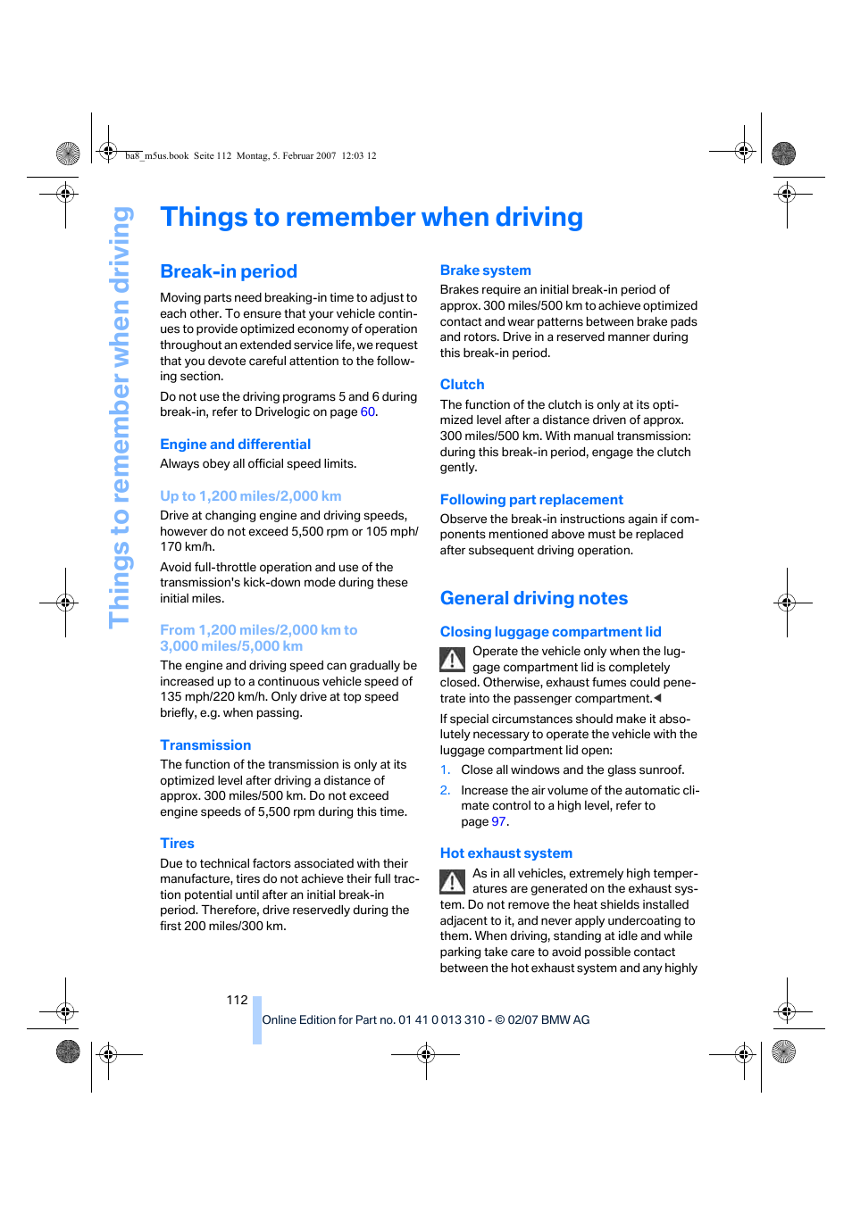 Break-in period, General driving notes, G ti | Things to re memb er when driving, Things to remember when driving | BMW M5 Sedan 2007 User Manual | Page 114 / 256