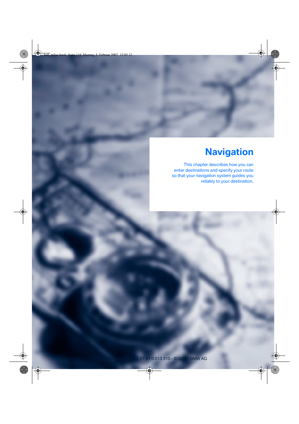 Navigation | BMW M5 Sedan 2007 User Manual | Page 121 / 256