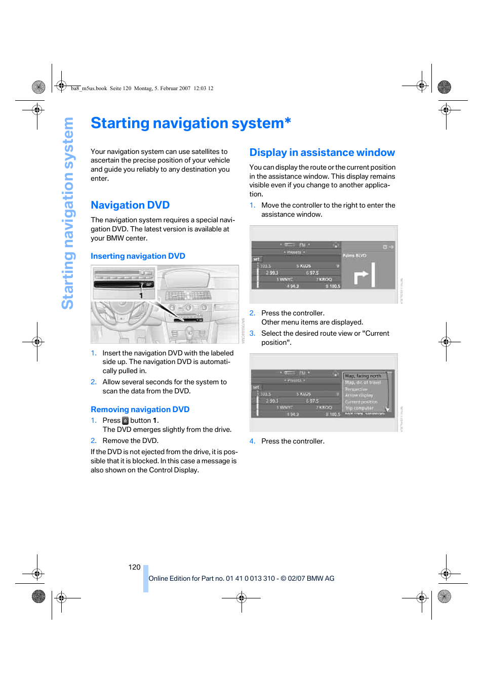 Navigation dvd, Display in assistance window, Starting navigation system | BMW M5 Sedan 2007 User Manual | Page 122 / 256