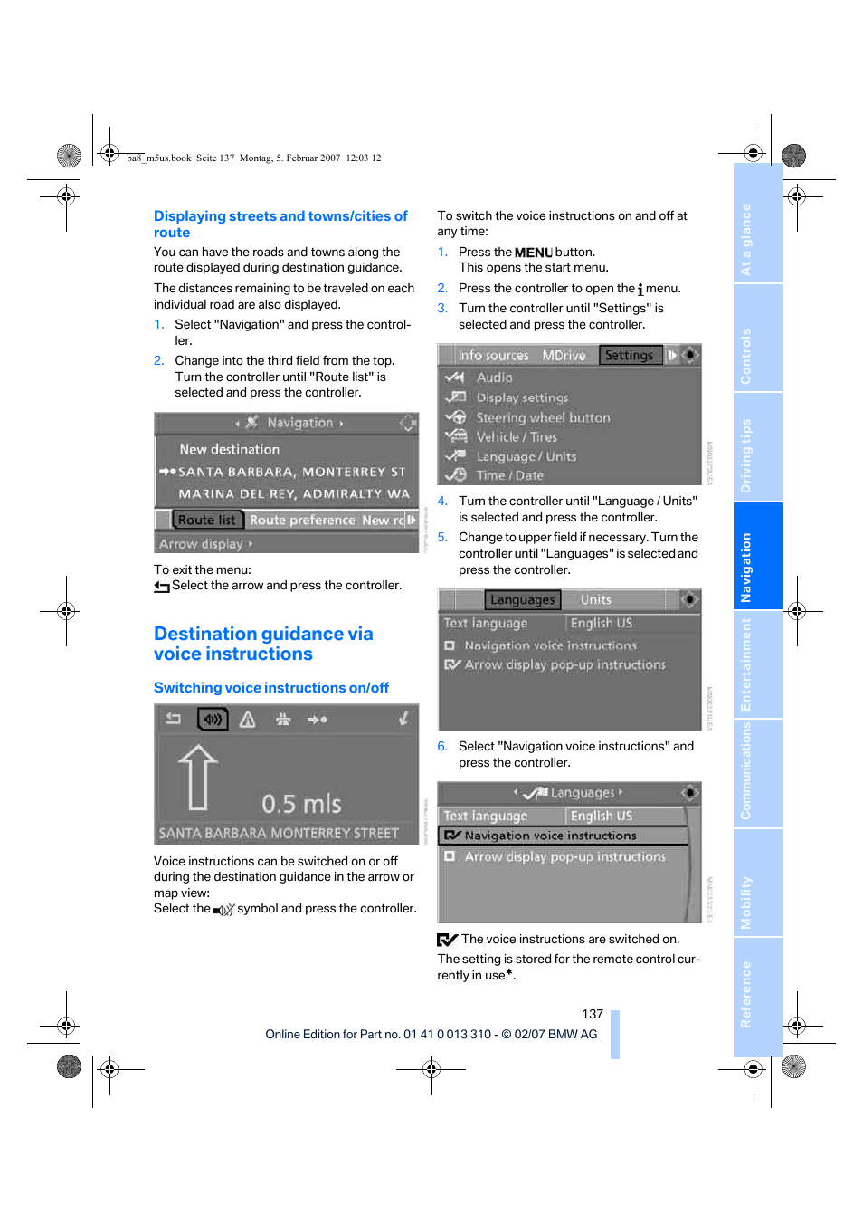 Destination guidance via voice instructions | BMW M5 Sedan 2007 User Manual | Page 139 / 256