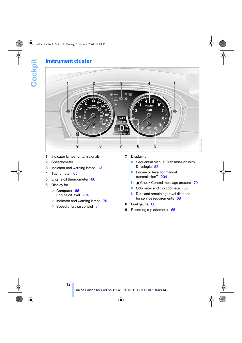 Instrument cluster, Cockpit | BMW M5 Sedan 2007 User Manual | Page 14 / 256