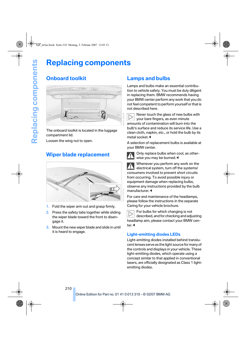 Onboard toolkit, Wiper blade replacement, Lamps and bulbs | Replacing components | BMW M5 Sedan 2007 User Manual | Page 212 / 256