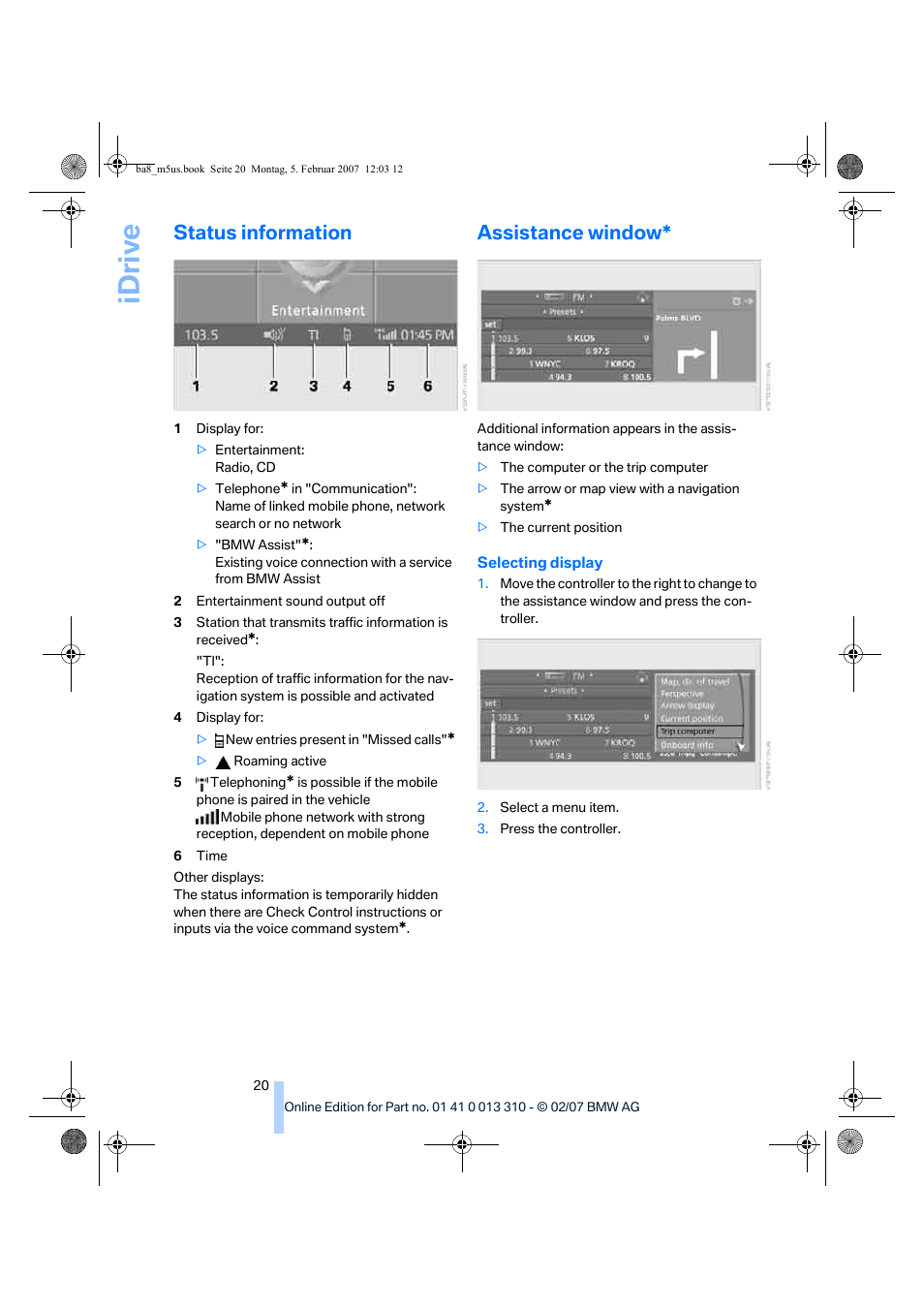 Status information, Assistance window, Idriv e | BMW M5 Sedan 2007 User Manual | Page 22 / 256