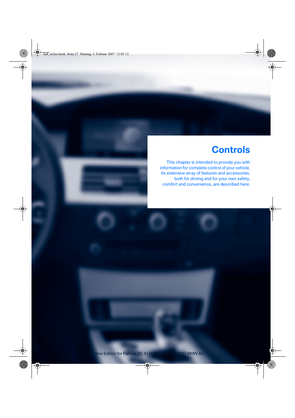 Controls | BMW M5 Sedan 2007 User Manual | Page 29 / 256