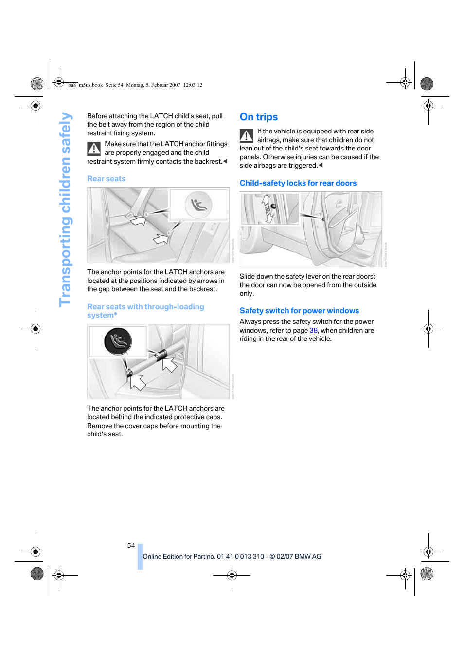 On trips, Transporting child ren safely | BMW M5 Sedan 2007 User Manual | Page 56 / 256