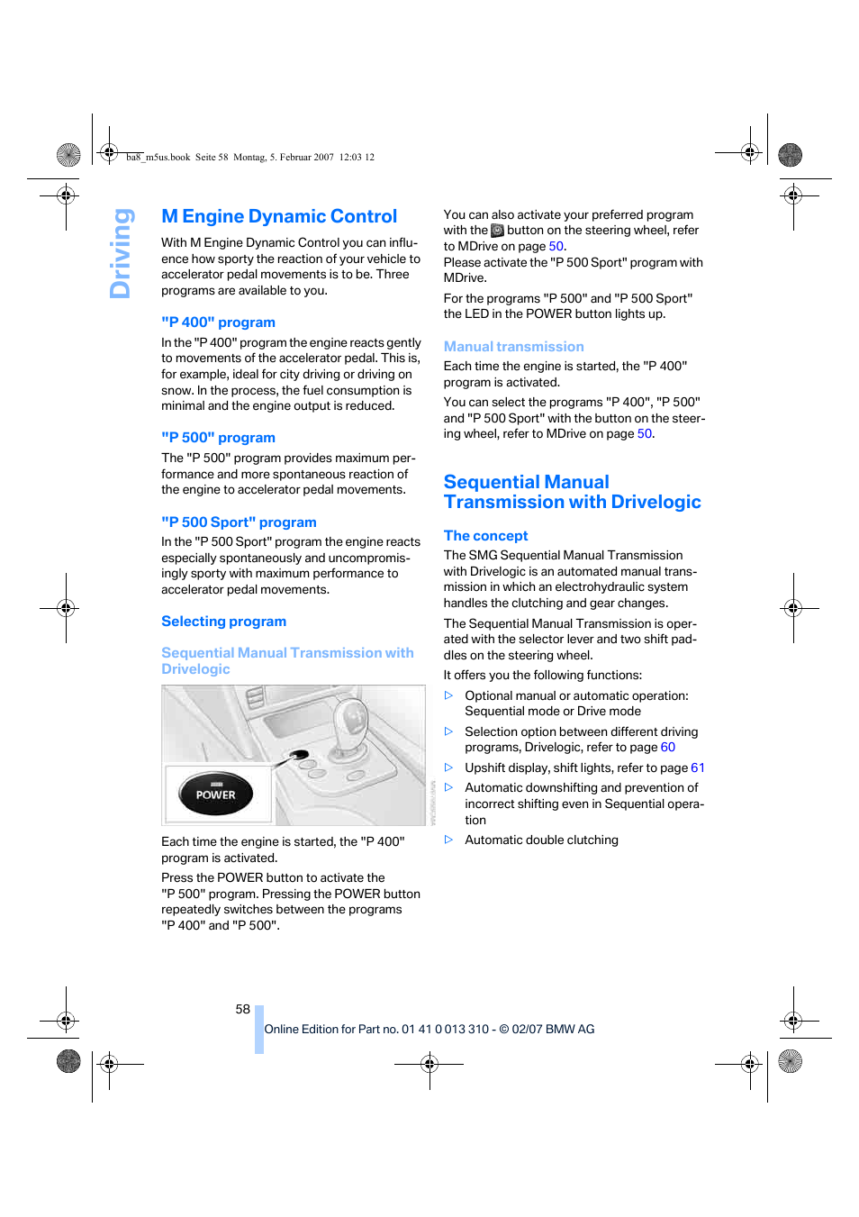 M engine dynamic control, Sequential manual transmission with drivelogic, Driving | BMW M5 Sedan 2007 User Manual | Page 60 / 256